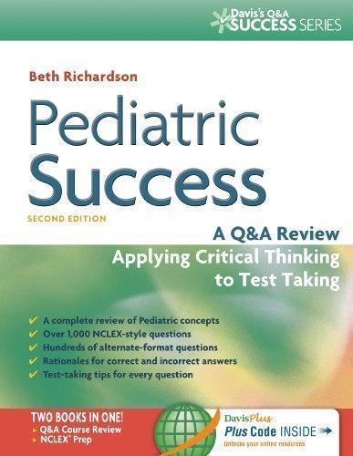 Pediatric Success A Q A Review Applying Critical Thinking To Test Taking 2Nd Edition