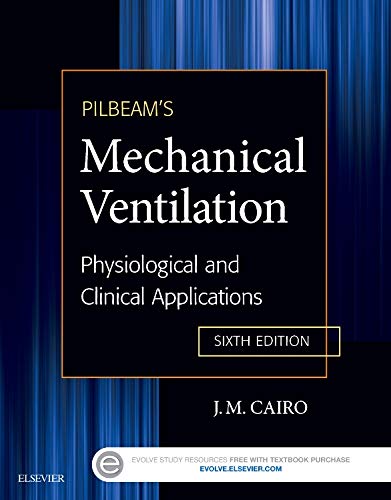 Pilbeam?s Mechanical Ventilation: Physiological and Clinical Applications (6th Edition)