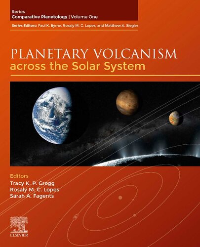 Planetary Volcanism across the Solar System (Volume 1) (Comparative Planetology, Volume 1)