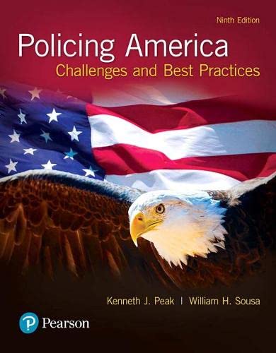 Policing America: Challenges and Best Practices (9th Edition) 9-edition