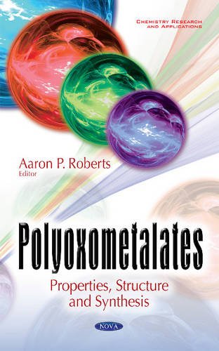 Polyoxometalates: Properties, Structure and Synthesis