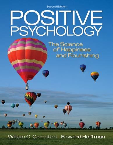 Positive Psychology: The Science of Happiness and Flourishing (2nd Edition)