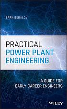 Practical power plant engineering : a guide for early career engineers
