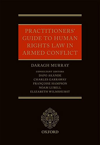 Practitioners? Guide to Human Rights Law in Armed Conflict