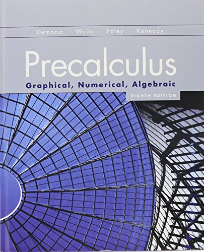 Precalculus: Graphical, Numerical, Algebraic (8th Edition)