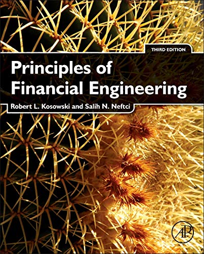Principles of Financial Engineering (3rd Edition)