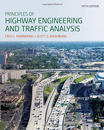 Principles of Highway Engineering and Traffic Analysis (5th Edition)