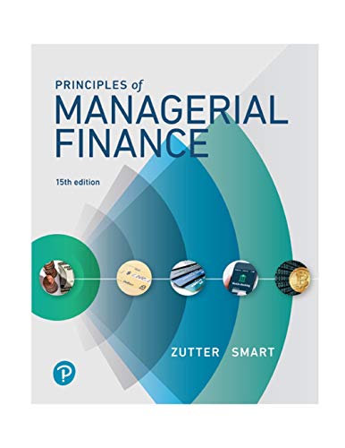 Principles of Managerial Finance 15th Edition by Chad J Zutter