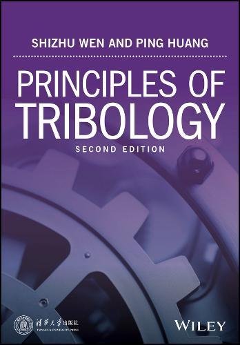 Principles of Tribology, Shizhu Wen