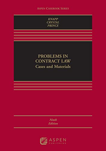 Problems in Contract Law: Cases and Materials (Aspen Casebook Series) 9th Edition