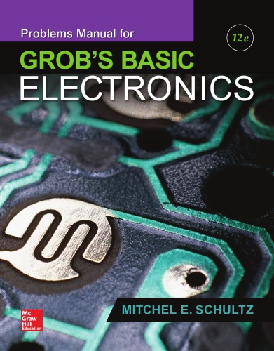Problems Manual for Use with GrobÃ¢â‚¬â„¢s Basic Electronics