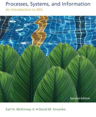 Processes, systems, and information: an introduction to MIS