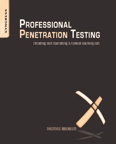 Professional Penetration Testing. Creating and Operating a Formal Hacking Lab