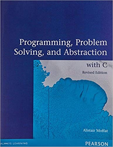 Programming, Problem Solving and Abstraction with C