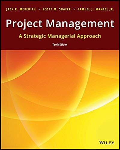 Project Management: A Strategic Managerial Approach, 10th Edition