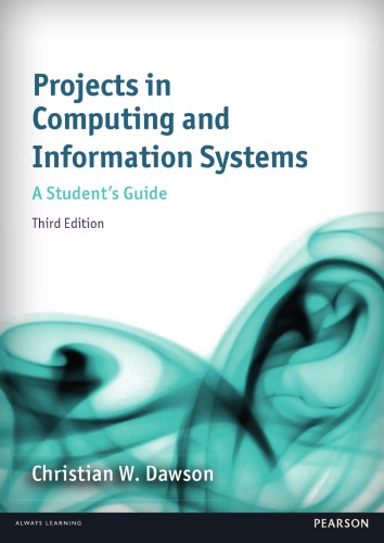 Projects in Computing and Information Systems 3rd Edn: a Student's Guide