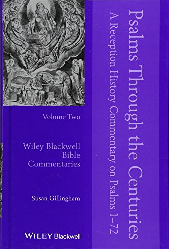 Psalms through the centuries Volume 2: a reception history commentary on Psalms 1-72