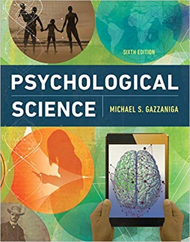 Psychological Science 6th Edition by Michael Gazzaniga