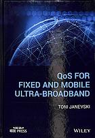 QoS for Fixed and Mobile Ultra-Broadband