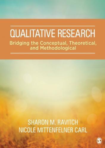 Qualitative Research Bridging The Conceptual Theoretical And Methodological