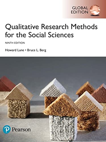 Qualitative Research Methods for the Social Sciences (9th edition ? Global)