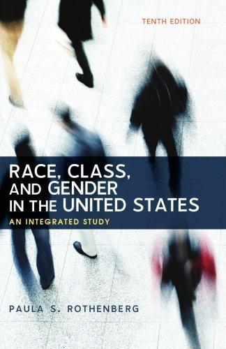Race Class And Gender In The United States An Integrated Study 10Th Edition