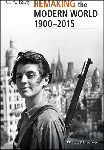 Remaking the Modern World, 1900Ã¢â‚¬â€œ2015: Global Connections and Comparisons