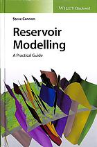 Reservoir modelling: a practical guide