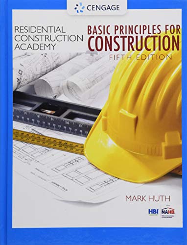 Residential Construction Academy: Basic Principles Of Construction
