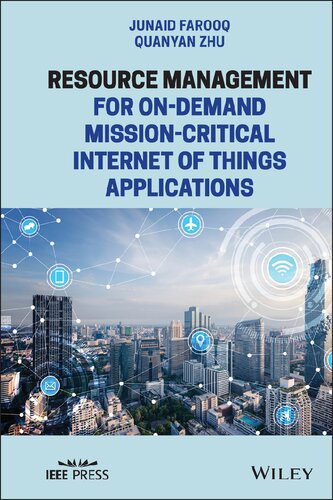 Resource Management for On-Demand Mission-Critical Internet of Things Applications (IEEE Press)