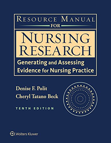 Resource Manual for Nursing Research: Generating and Assessing Evidence for Nursing Practice (10th Edition)