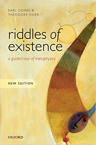 Riddles of Existence: A Guided Tour of Metaphysics: New Edition 2nd Edition,