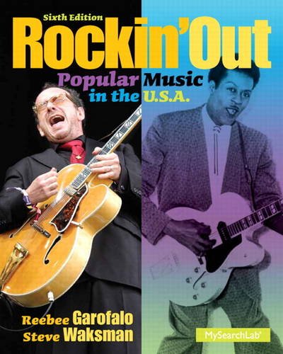 Rockin? out : popular music in the U.S.A 6th Edition