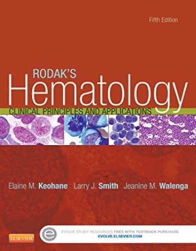 RodakÃ¢â‚¬â„¢s Hematology: clinical principles and applications