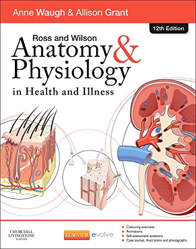 Ross and Wilson Anatomy and Physiology in Health and Illness (12th Edition)