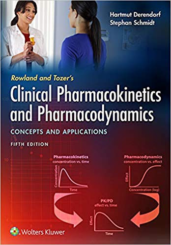 Rowland and Tozer's Clinical Pharmacokinetics and Pharmacodynamics: Concepts and Applications 5th Edition