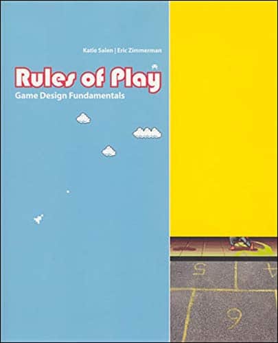 Rules of Play: Game Design Fundamentals Ã¢â‚¬â€œ 1st Edition