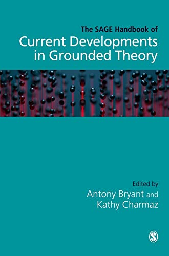 SAGE Handbook of Current Developments in Grounded Theory