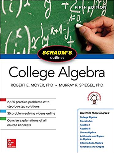 SchaumÃ¢â‚¬â„¢s Outline of College Algebra