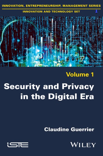 Security and privacy in the digital era Volume 1