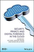 Security, privacy and digital forensics in the cloud