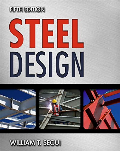 Segui?s Steel Design (5th Edition) ? Instructor Solutions Manual