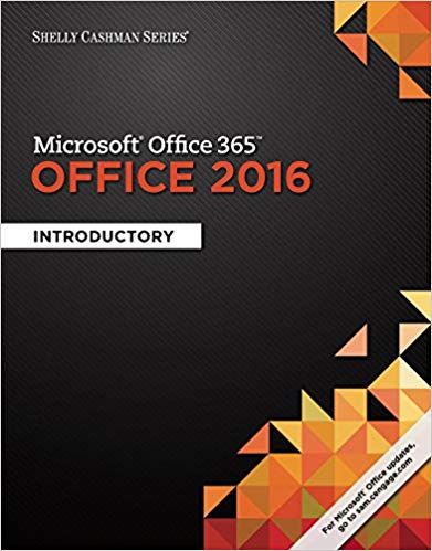 Shelly Cashman Series Microsoft Office 365 &amp; Office 2016: Introductory