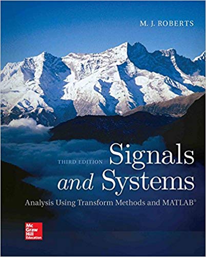 Signals and Systems: Analysis Using Transform Methods &amp; MATLAB 3rd Edition