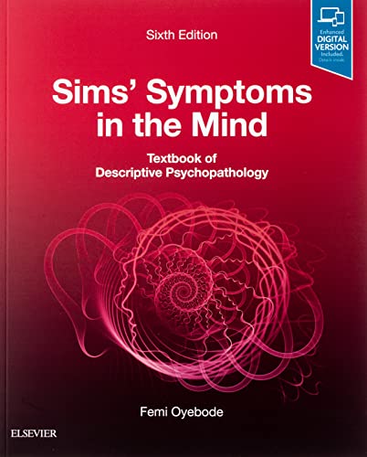 Sims? Symptoms in the Mind: Textbook of Descriptive Psychopathology (6th Edition)