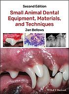 Small animal dental equipment, materials, and techniques