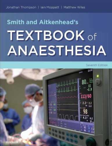 Smith and AitkenheadÃ¢â‚¬â„¢s Textbook of Anaesthesia