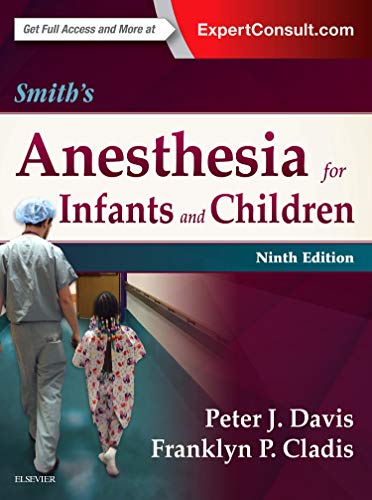 Smith'S Anesthesia For Infants And Children