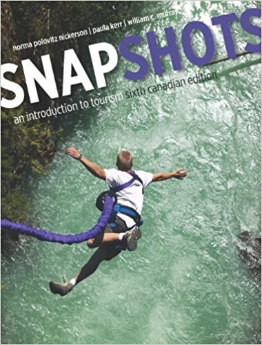 Snapshots An Introduction to Tourism Sixth Canadian