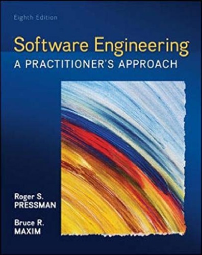 Software engineering : a practitionerÃ¢â‚¬â„¢s approach